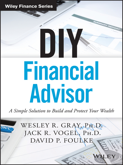 Title details for DIY Financial Advisor by Wesley R. Gray - Available